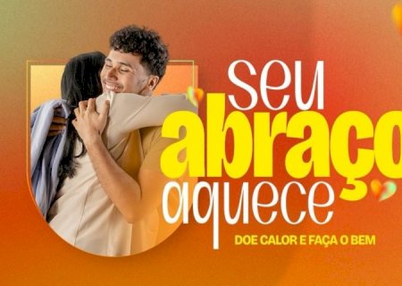 SED mobiliza escolas na campanha ‘Seu Abraço Aquece 2025’ e convida toda a população a doar
